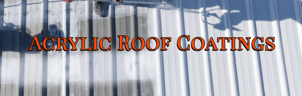 Acrylic Roof Coatings in Dallas